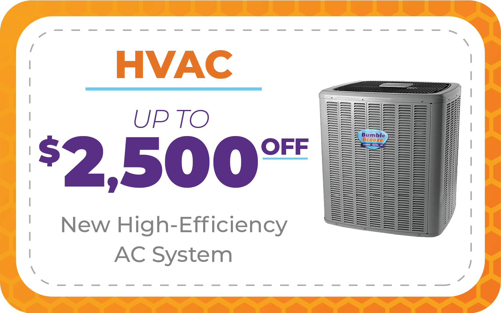 Coupon advertising up to $2,500 off a new high-efficiency HVAC system, with an image of a large air conditioning unit labeled "Bumble Breeze" on the right side.